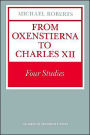 From Oxenstierna to Charles XII: Four Studies