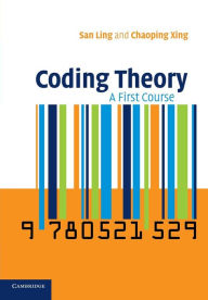 Title: Coding Theory: A First Course / Edition 1, Author: San Ling