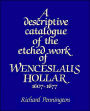 A Descriptive Catalogue of the Etched Work of Wenceslaus Hollar 1607-1677 / Edition 1
