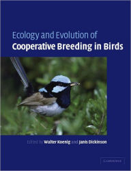 Title: Ecology and Evolution of Cooperative Breeding in Birds / Edition 1, Author: Walter D. Koenig