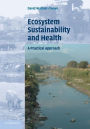 Ecosystem Sustainability and Health: A Practical Approach