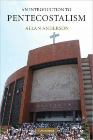 An Introduction to Pentecostalism: Global Charismatic Christianity / Edition 1