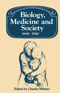 Biology, Medicine and Society, 1840-1940