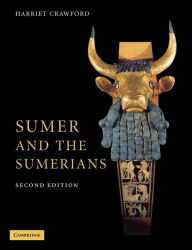 Title: Sumer and the Sumerians / Edition 2, Author: Harriet Crawford