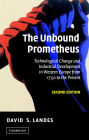 The Unbound Prometheus: Technological Change and Industrial Development in Western Europe from 1750 to the Present / Edition 2