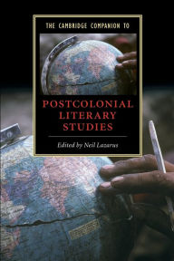 The Cambridge Companion to Postcolonial Literary Studies / Edition 1