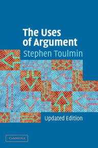 Title: The Uses of Argument / Edition 2, Author: Stephen E. Toulmin
