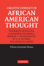 Creative Conflict in African American Thought / Edition 1