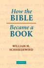 How the Bible Became a Book: The Textualization of Ancient Israel