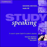Title: Study Speaking Audio CD: A Course in Spoken English for Academic Purposes / Edition 2, Author: Kenneth Anderson
