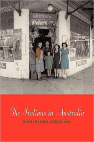 Title: The Italians in Australia, Author: Gianfranco Cresciani