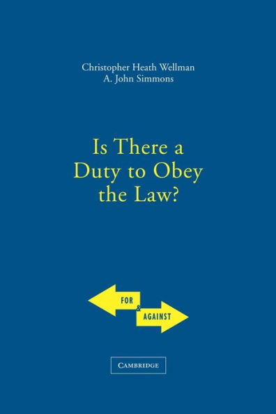 Is There a Duty to Obey the Law? / Edition 1