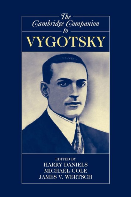 The Cambridge Companion to Vygotsky Edition 1 by Harry Daniels