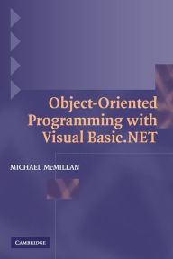 Title: Object-Oriented Programming with Visual Basic.NET / Edition 1, Author: Michael McMillan