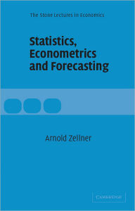Title: Statistics, Econometrics and Forecasting, Author: Arnold Zellner