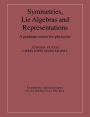 Symmetries, Lie Algebras and Representations: A Graduate Course for Physicists
