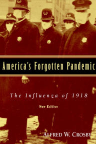 America's Forgotten Pandemic: The Influenza of 1918 / Edition 2