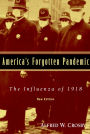 America's Forgotten Pandemic: The Influenza of 1918