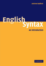 Title: English Syntax: An Introduction / Edition 1, Author: Andrew Radford