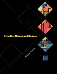 Title: Decoding Homes and Houses, Author: Julienne Hanson