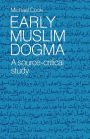 Early Muslim Dogma: A Source-Critical Study
