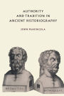 Authority and Tradition in Ancient Historiography