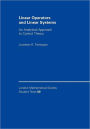 Linear Operators and Linear Systems: An Analytical Approach to Control Theory