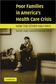 Title: Poor Families in America's Health Care Crisis, Author: Ronald J. Angel