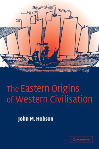The Eastern Origins of Western Civilisation / Edition 1