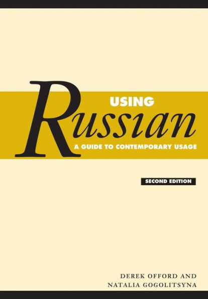 Using Russian: A Guide to Contemporary Usage / Edition 2