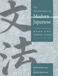 Title: An Introduction to Modern Japanese: Volume 1, Grammar Lessons, Author: Richard John Bowring