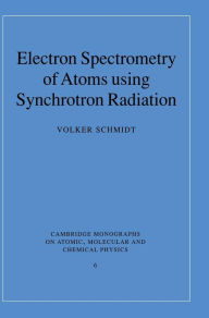 Title: Electron Spectrometry of Atoms using Synchrotron Radiation, Author: Volker Schmidt