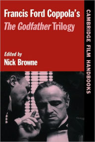 Title: Francis Ford Coppola's The Godfather Trilogy, Author: Nick Browne
