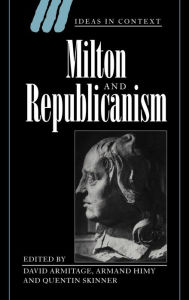 Title: Milton and Republicanism, Author: David Armitage