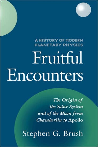 A History of Modern Planetary Physics: Fruitful Encounters