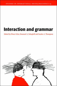 Title: Interaction and Grammar, Author: Elinor Ochs
