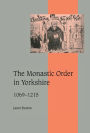 Alternative view 2 of The Monastic Order in Yorkshire, 1069-1215