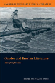 Title: Gender and Russian Literature: New Perspectives, Author: Rosalind Marsh