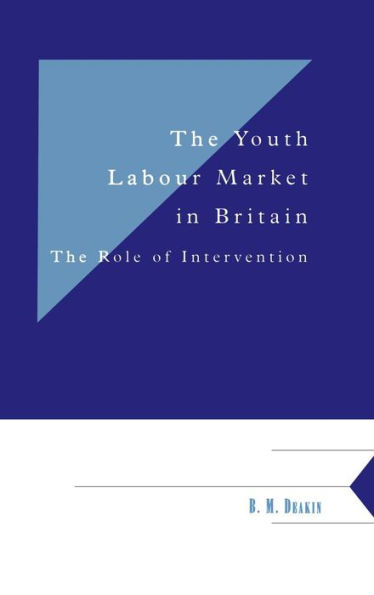 The Youth Labour Market in Britain: The Role of Intervention