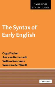 Title: The Syntax of Early English, Author: Olga Fischer