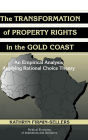 The Transformation of Property Rights in the Gold Coast: An Empirical Study Applying Rational Choice Theory