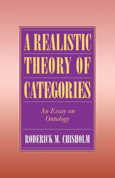 A Realistic Theory of Categories: An Essay on Ontology