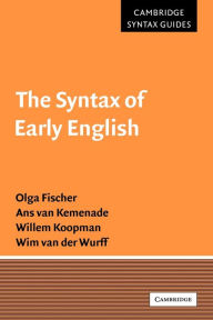 Title: The Syntax of Early English, Author: Olga Fischer