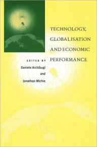 Title: Technology, Globalisation and Economic Performance, Author: Daniele Archibugi