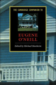 Title: The Cambridge Companion to Eugene O'Neill, Author: Michael Manheim