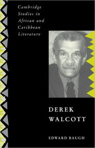 Title: Derek Walcott, Author: Edward Baugh