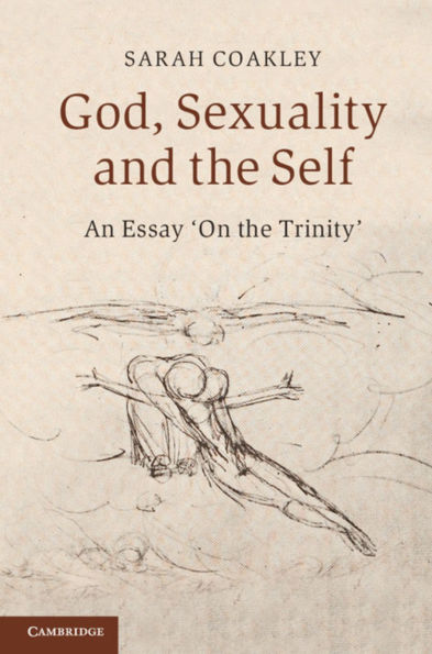 God, Sexuality, and the Self: An Essay 'On the Trinity'