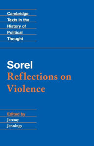 Title: Sorel: Reflections on Violence / Edition 1, Author: Georges Sorel