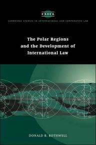 Title: The Polar Regions and the Development of International Law, Author: Donald R. Rothwell