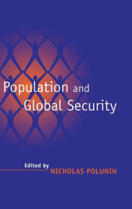 Title: Population and Global Security / Edition 2, Author: Nicholas Polunin